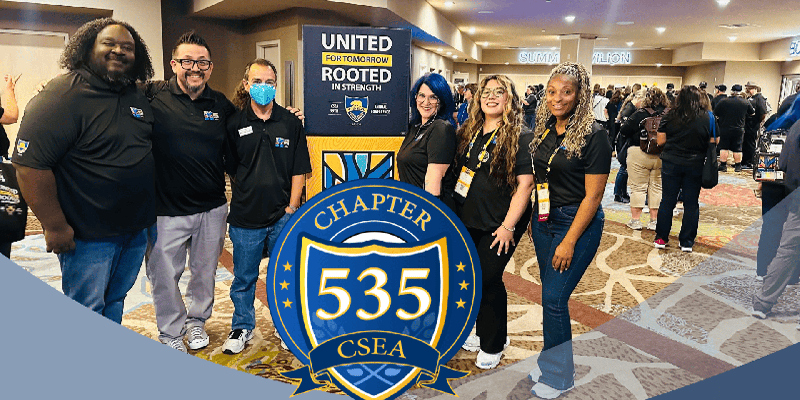 Chapter 535 Demonstrates Leadership and Advocacy at 99th Annual CSEA Conference